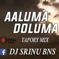 Aluma Doluma-( Tapori Mix )-Dj Srinu Bns by Dj Srinu Bns