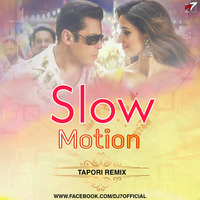 Slow Motion (Tapori Remix)  DJ7OFFICIAL by Bollywood Remix Factory.co.in