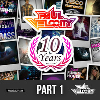 Part 1 House DJ Paul Velocity 10 Hour Live Stream Celebrating 10 Years on Youtube by DJ Paul Velocity