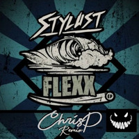 Stylust - FLEXXX (ChrisP Remix)FREE DOWNLOAD by Christopher Prerauer