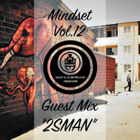 Mindset Vol. 12 Guest mix - "2SMAN" by 2sMan