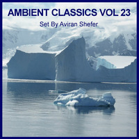 Ambient Classics Vol 23 by Aviran's Music Place