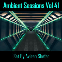Ambient Sessions Vol 41 by Aviran's Music Place