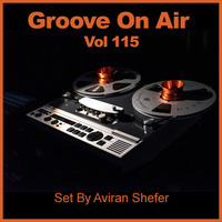 Groove On Air Vol 115 by Aviran's Music Place
