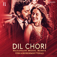 Hasnain Music - Dil Chori Remix 320Kps by Hasnain Music