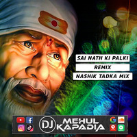 Sai Naath Ki Paalki - Nashik Dhol Remix 2019 - DJ Mehul Kapadia by 🔥 DJ Mehul Kapadia 🔥