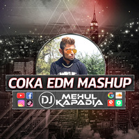 Coka EDM Mashup BIG RooM Remix 2019 - DJ Mehul Kapadia by 🔥 DJ Mehul Kapadia 🔥