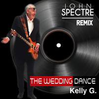 John Spectre Remix Kelly G. - The Wedding Dance by John Spectre