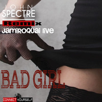 John Spectre Remix Jamiroquai Live -Bad Girl by John Spectre