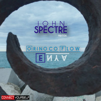 John Spectre Remix Orinoco Flow - Enya by John Spectre