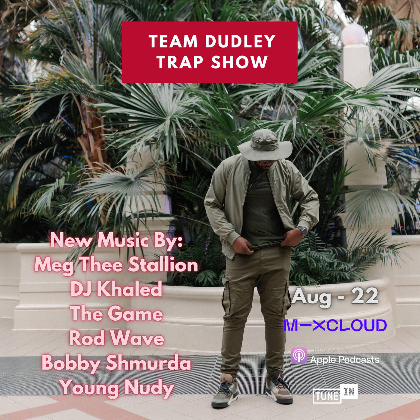 Team Dudley Trap Show - Aug 2022 - Megan Thee Stallion, The Game, DJ Khaled, Bobby Shmurda, Rod Wave episode artwork