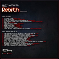 Gary McPhail - Rebirth 016 (07/03/2019) Afterhours FM by Gary McPhail