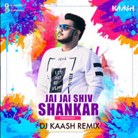 JAI JAI SHIV SHANKKAR (PRIVATE EDIT) DJ KAASH by DJ KAASH