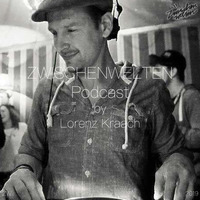 Zwischenwelten Podcast 028 - Lorenz Kraach by Zwischenwelten