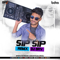 SIP SIP (RemiX) - DJ SRV by BDM HOUSE