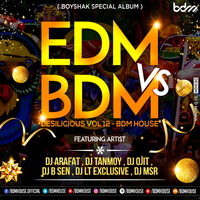 EDM VS BDM DESILICIOUS VOL 12 - BDM HOUSE ( BOISHAKH  SPECIAL ALBUM )