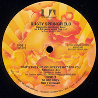 Dusty - That's The Kind Of Love I've Got For You (A Tom Moulton Mix) by Giorgio Summer