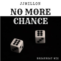 No More Chances (FREE DOWNLOAD) Breakbeat by BreakBeat By JJMillon