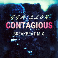 Contagious (Breakbeat Mix) Free Download by BreakBeat By JJMillon