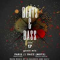 Beats &amp; Bass #17 Guest mix by Dazz (MOTS) by Beats & Bass [Swaziland]