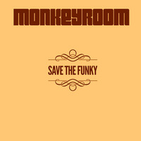 MONKEYROOM     save the funky by MONKEYROOM_SPAIN