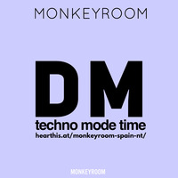 MONKEYROOM    techno mode DM  set by MONKEYROOM_SPAIN