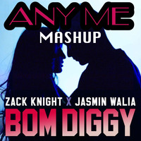Bom Diggy (Any Me Mashup) - Zack Knight & Jasmin Walia by Any Me