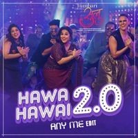 Hawa Hawai 2.0 (Any Me Edit) - Tumhari Sulu by Any Me