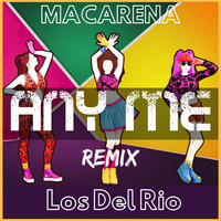 Macarena (ANY ME Remix) - Los Del Rio by Any Me