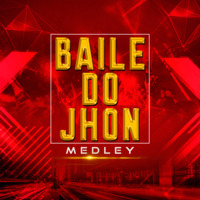 MEDLEY- BAILE DO JHON AUDIO OFICIALL by DJ JHON VEGAS