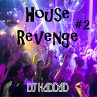 House Revenge 2 by Mr Haddad