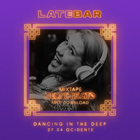 Mixtape - Late Bar Dancing in the Deep by Late Bar