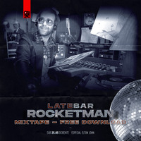 Mixtape - Late Bar Rocketman by Late Bar