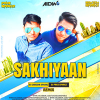 Sakhiyaan ( Remix ) - DJ Sam3dm SparkZ & DJ Prks SparkZ by DJ Sam3dm SparkZ