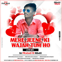 Mere Jeene Ki Wajah Tum Ho (Love Mix) – DJ Prasad PJ Remix by DJ Prasad PJ