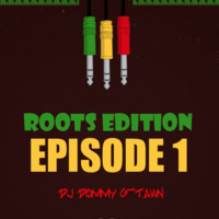 DJ DOMMY G-TAWN-ROOTS EDITION-EPISODE 1 by djdommygtawn