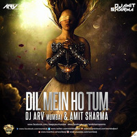 Dil Mein Ho Tum - DJ ARV (Mumbai) & Amit Sharma by worldsdj