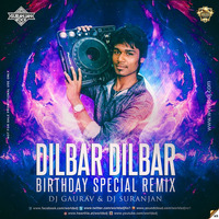 Dilbar Dilbar Remix - DJ GAURAV & DJ SURANJAN by worldsdj