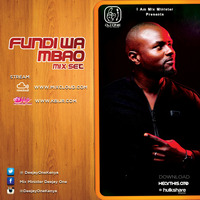 FUNDI WA MBAO MIX SET by Mix Minister Deejay One