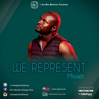 WE REPRESENT MIX SET by Mix Minister Deejay One
