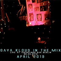 gaya kloud in the mix - April 2019 by Gaya Kloud