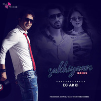 Sakhiyaan (REMIX) DJ AKKI by DJ AKKI