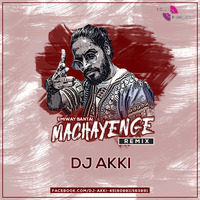 MACHAYENGE (REMIX) -  DJ AKKI by DJ AKKI