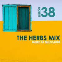 The Herbs Mix Edition 36 Mixed By SizLeCaude by SizLeCaude