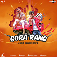 Gora Rang Remix Bumble Bass X DJ Hrutik by RemiX HoliC Records®
