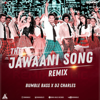 The Jawaani Song 2019 Remix BUMBLE BASS X DJ CHARLES  New Movie Student Of The Year 2 by RemiX HoliC Records®