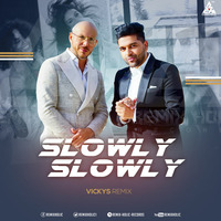 Slowly Slowly Vickys Remix by RemiX HoliC Records®