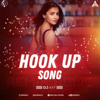 Hook Up Song Remix DJ AxY 2019 Bollywood Hindi Songs by RemiX HoliC Records®