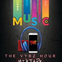 The Vybz Hour Mixtape 19 by DJ Vybz
