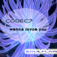 codec7 - Wanna Love You by codec7